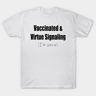 Vaccinated & Virtue Signaling T-Shirt